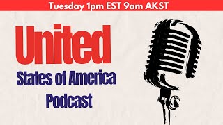 The United States of America Podcast  Episode 59 [upl. by Kassel]