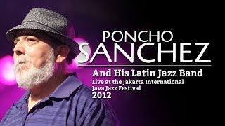 Poncho Sanchez and His Latin Jazz Band quotGuaripumpequot Live at Java Jazz Festival 2012 [upl. by Belva]