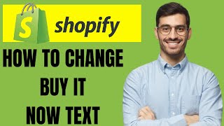 HOW TO CHANGE BUY IT NOW TEXT ON SHOPIFY 2024 [upl. by Adia992]