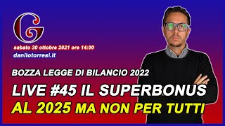 🔴 LIVE 45 Bozza Legge di Bilancio 2022 Superbonus 110  30 ottobre 2021 [upl. by Waugh]