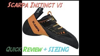 4k Scarpa Instincts VS Rock Climbing Shoe Quick Review  SIZING [upl. by Lochner286]