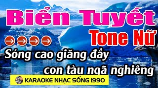 Biển Tuyết  Karaoke Tone Nữ  Karaoke nhạc Sống 1990  Beat Mới [upl. by Garlanda]