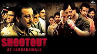 Shootout at Lokhandwala  ACTION MOVIE  Amitabh B Vivek O Sanjay D Suniel S  Bollywood Movie [upl. by Aivartal]