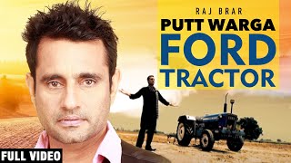 Putt Warga Ford Tractor Full Video  Raj Brar  Team Music Entertainment [upl. by Areval]