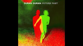 Dur̲an Dur̲an  Fut̲ure Pa̲st Full Album 2021 [upl. by Suinotna946]