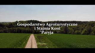 Gospodarstwo Agroturystyczne i Stajnia Koni „Paryja” [upl. by Enelrak]