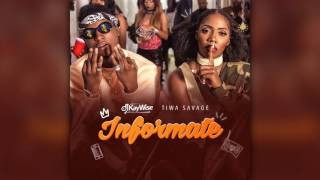 DJ Kaywise X Tiwa Savage  Informate [upl. by Ille855]