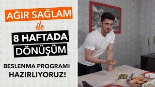 Beslenme Programı Hazırlıyoruz  Ağırsağlam ile 8 Haftada Dönüşüm 3 [upl. by Anees]