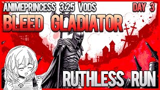 Lacerate of Hemorrhaging  Day 3 325 Ruthless League [upl. by Nitsid]