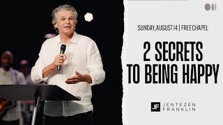 2 Secrets to Being Happy  Jentezen Franklin [upl. by Anjela]