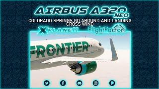 XPlane 11  Flight Factor A320 NEO  Frotier FFTF9  Cross Wind Go Around KCOSCOS [upl. by April]