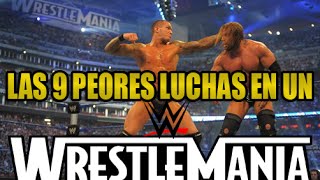 Las 9 Peores Luchas en Wrestlemania  LaPala [upl. by Inod22]