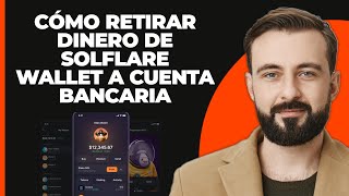 Cómo retirar dinero de solflare wallet a una cuenta bancaria [upl. by Gnehp294]