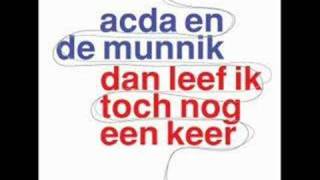 Acda en de Munnik  Dan leef ik toch nog een keer Kerst [upl. by Bak542]