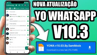 Novo YoWhatsApp Versão 103 S̶a̶m̶M̶o̶d̶s̶ Finalmente Banimento Resolvido e Todos Podem usar 😍✅ [upl. by Nysila]