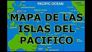 MAPA DE LAS ISLAS DEL PACIFICO [upl. by Haskins337]