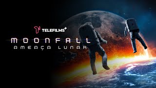 Trailer – Moonfall Ameaça Lunar DUBLADO  TeleFilms Plus [upl. by Nacul]