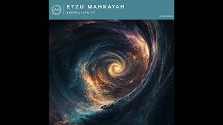 Etzu Mahkayah  Firmament GRVPLS004 [upl. by Gnourt]