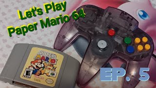 LIVE Lets Play Paper Mario 64 Ep 5 [upl. by Adnohsal406]