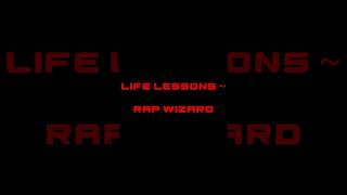 LIFE LESSONS  RAP WIZARD OFFICIAL AUDIO  Prod By Rama Low rap dhh [upl. by Llamaj]