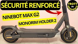 SÉCURITÉ RENFORCÉE MONORIM HOLDER 2 NINEBOT MAX G2 ET MAX G30 [upl. by Weismann798]