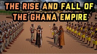 The Rise and Fall of the Ghana Empire [upl. by Ahsinal260]