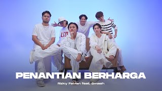 Rizky Febian ft SMASH  Penantian Berharga Live Session [upl. by Turino]