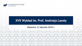 XVII Wykład im Prof Andrzeja Lasoty [upl. by Sergu]