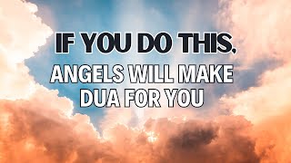 ANGELS MAKE DUA FOR YOU [upl. by Constantino664]