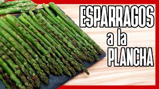 😋 ESPARRAGOS A LA PLANCHA ► Receta para Esparragos Trigueros o Verdes [upl. by Aldrich]