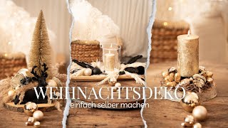 3 Ideen für Weihnachtsdeko  Weihnachtsdeko einfach selber machen  DIY Weihnachtsdeko Teil 1 [upl. by Yknarf937]