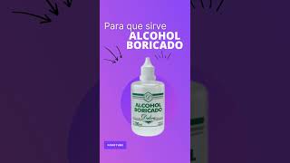 Alcohol boricado para que sirve [upl. by Nivrae]