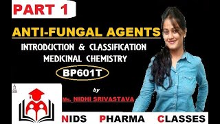 ANTI FUNGAL AGENTS INTRODUCTION amp CLASSIFICATION MEDICINAL CHEMISTRY III BP601T PART 1  AKTU PCI [upl. by Roland184]