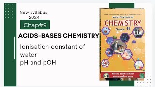 Chap9  Acids bases Chemistry  ionisation constant of water  pH and pOH  Class 11 [upl. by Los]