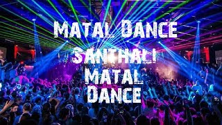 🔥Matal 🔥Dance 🔥Santhali 🔥Dj 🔥Song [upl. by Haididej]