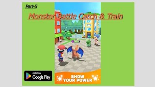 Monster Battle Catch amp Train Gameplay Walkthrough Part 5 [upl. by Groome234]