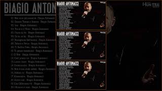 Le Migliori Canzoni Di Biagio Antonacci – The Best Of Biagio Antonacci Full Songs [upl. by Deyas360]