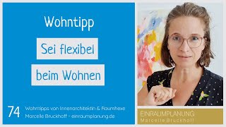 Wohntipp 74 Sei flexibel beim Wohnen [upl. by Aicirt]