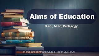 What are the aims of education  Urdu Hindi Lecture  Bed Med  educationalrealm5584 [upl. by Dixie777]