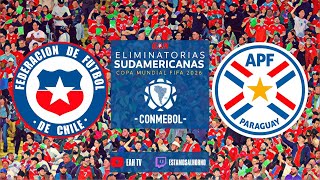 CHILE vs PARAGUAY  ELIMINATORIAS CONMEBOL 2026 ENVIVO [upl. by Yaf]