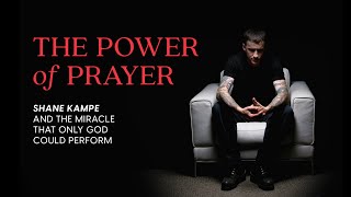 Shane Kampe  The Power of Prayer [upl. by Rede]