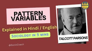 Talcott Parsons  Pattern Variables  Sociology [upl. by Eednar]