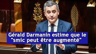 Gérald Darmanin estime que le quotsmic peut être augmentéquot  DRM News Français [upl. by Subir898]