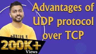 Lec71 Advantages of UDP protocol over TCP  Transport Layer [upl. by Ahsiat536]