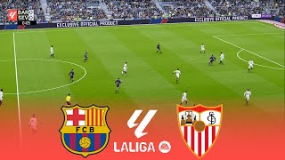 LIVE 🔴 BARCELONA vs SEVILLA  La Liga EA SPORTS 20242025 Espana League  FL 2025 Gameplay [upl. by Terri]