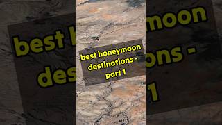 Best honeymoon destinations  part 1 [upl. by Lednek]