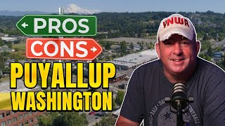 Puyallup WA PROS And CONS From A LOCAL  Living In Puyallup Washington [upl. by Atsuj899]