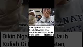 JAUH JAUH KULIAH DI KOREA MALAH KETEMU ORANG DEPOK anakkuliah wisuda dosen skripsi reels fyp [upl. by Refotsirc]