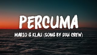 Percuma  Mario G Klau Song By DXH Crew [upl. by Eitac]