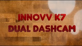 Innovv K7 Dual Dashcam  Installation Footage Review and Thoughts [upl. by Deva502]